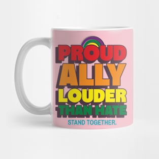 Louder Than Hate Proud Ally Pride Mug